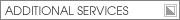ADDITIONAL SERVICES